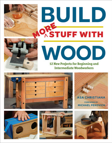 Build More Stuff With Wood: 12 New Projects for Beginning and Intermediate Woodworkers book cover by Asa Christiana