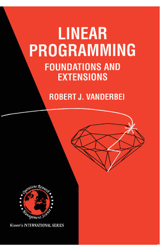 Linear Programming: Foundations and Extensions (International Series in Operations Research & Management Science #4) book cover by Robert J. Vanderbei