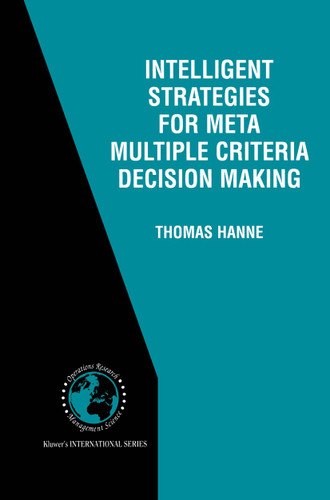 Intelligent Strategies for Meta Multiple Criteria Decision Making (International Series in Operations Research & Management Science #33) book cover by Thomas Hanne
