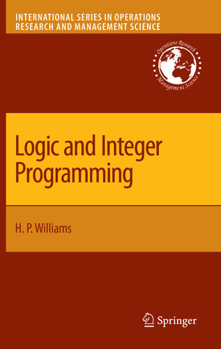 Logic and Integer Programming (International Series in Operations Research & Management Science #130) book cover by H. Paul Williams