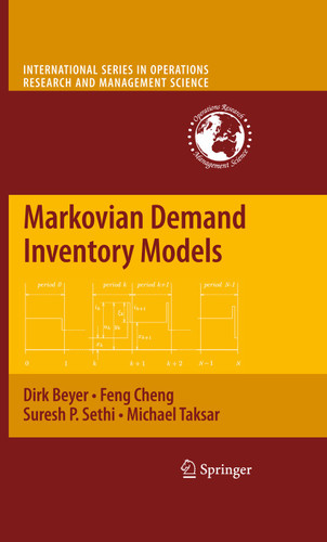 Markovian Demand Inventory Models (International Series in Operations Research & Management Science #108) book cover by Dirk Beyer, Feng Cheng, Suresh P. Sethi, Michael Taksar
