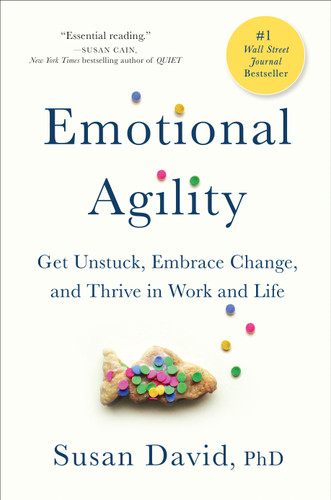 Emotional Agility: Get Unstuck, Embrace Change, and Thrive in Work and Life book cover by Susan David