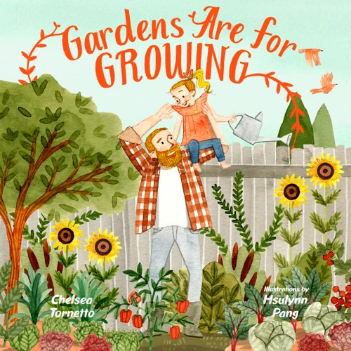 Gardens Are for Growing book cover by Chelsea Tornetto