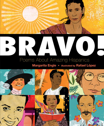 Bravo!: Poems About Amazing Hispanics book cover by Margarita Engle
