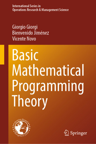 Basic Mathematical Programming Theory (International Series in Operations Research & Management Science #344) book cover by Giorgio Giorgi, Bienvenido Jiménez, Vicente Novo