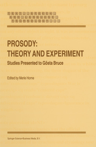 Prosody: Theory and Experiment: Studies Presented to Gösta Bruce (Text, Speech and Language Technology #14) book cover by 