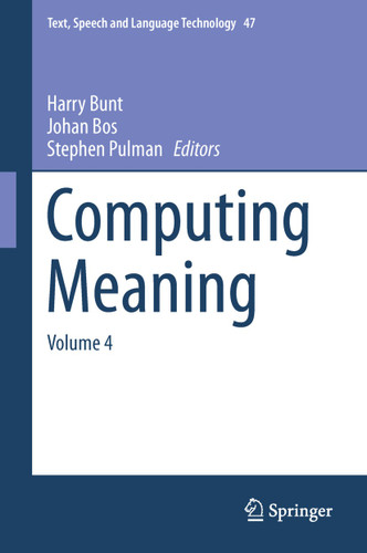 Computing Meaning: Volume 4 (Text, Speech and Language Technology #47) book cover by 