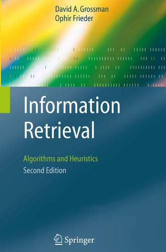 Information Retrieval: Algorithms and Heuristics (The Information Retrieval Series #15) book cover by David A. Grossman, Ophir Frieder