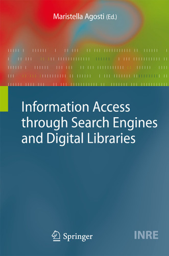 Information Access through Search Engines and Digital Libraries (The Information Retrieval Series #22) book cover by 