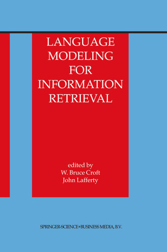 Language Modeling for Information Retrieval (The Information Retrieval Series #13) book cover by 