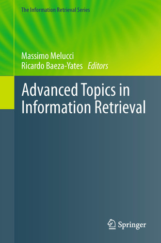 Advanced Topics in Information Retrieval (The Information Retrieval Series #33) book cover by 