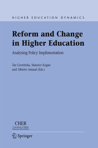 Reform and Change in Higher Education: Analysing Policy Implementation (Higher Education Dynamics #8) book cover by 