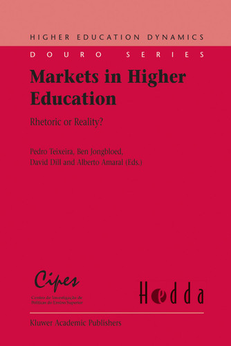 Markets in Higher Education: Rhetoric or Reality? (Higher Education Dynamics #6) book cover by 