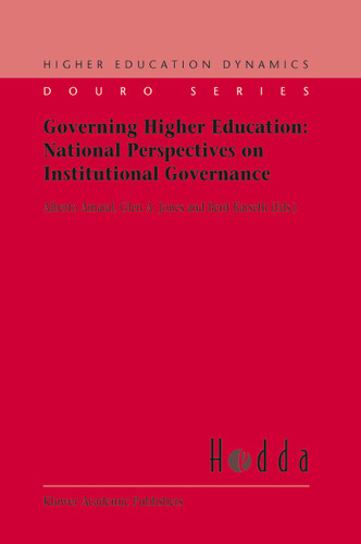 Governing Higher Education: National Perspectives on Institutional Governance (Higher Education Dynamics #2) book cover by 