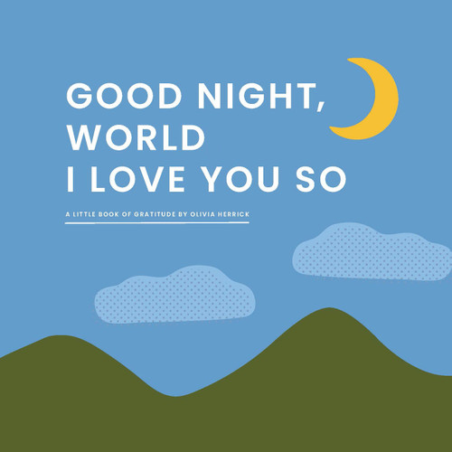 Good Night, World—I Love You So: A Little Book of Gratitude book cover by Olivia Herrick