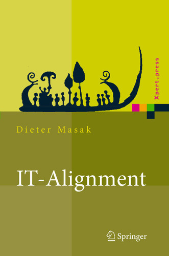 IT-Alignment: IT-Architektur und Organisation (Xpert.press) book cover by Dieter Masak