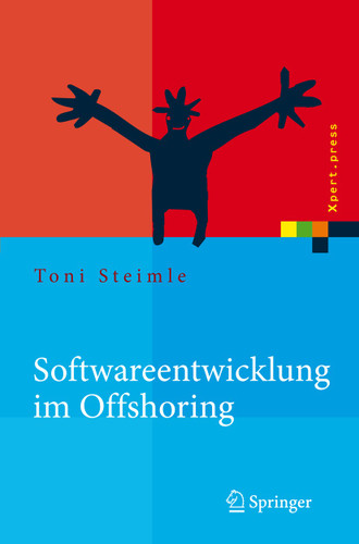 Softwareentwicklung im Offshoring: Erfolgsfaktoren für die Praxis (Xpert.press) book cover by Toni Steimle