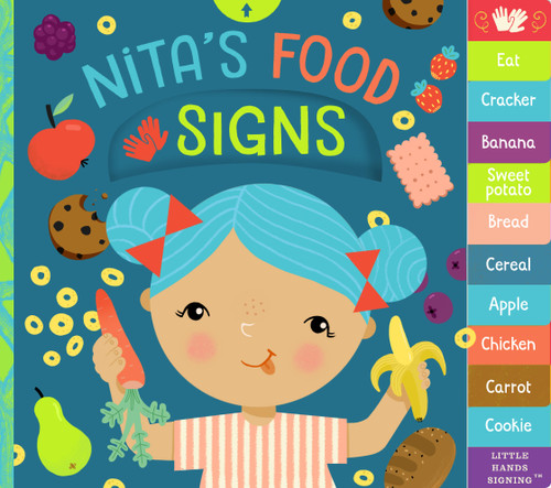 Nita's Food Signs: An Interactive ASL Board Book (Little Hands Signing) book cover by Kathy MacMillan