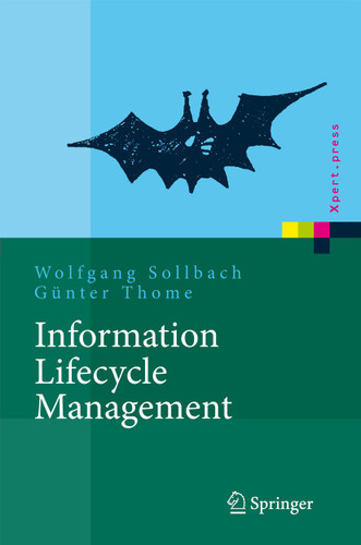 Information Lifecycle Management: Prozessimplementierung (Xpert.press) book cover by Wolfgang Sollbach, Günter Thome