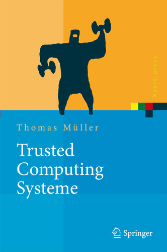 Trusted Computing Systeme: Konzepte und Anforderungen (Xpert.press) book cover by Thomas Müller