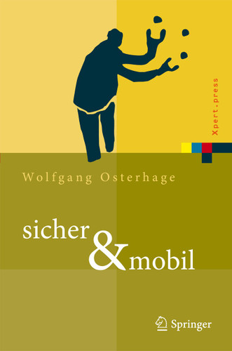 sicher & mobil: Sicherheit in der drahtlosen Kommunikation (Xpert.press) book cover by Wolfgang W. Osterhage