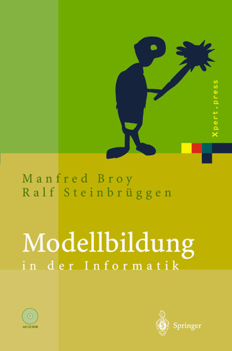 Modellbildung in der Informatik (Xpert.press) book cover by Manfred Broy, Ralf Steinbrüggen