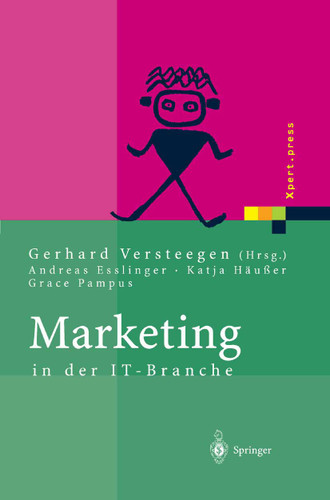 Marketing in der IT-Branche (Xpert.press) book cover by Andreas Esslinger, Katja Häußer, Grace Pampus, Gerhard Versteegen