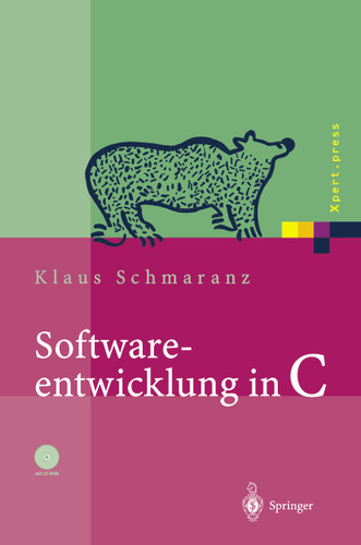 Softwareentwicklung in C: Mit 14 Abbildungen und CD-ROM (Xpert.press) book cover by Klaus Schmaranz