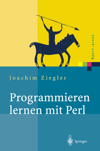 Programmieren lernen mit Perl (Xpert.press) book cover by Joachim Ziegler