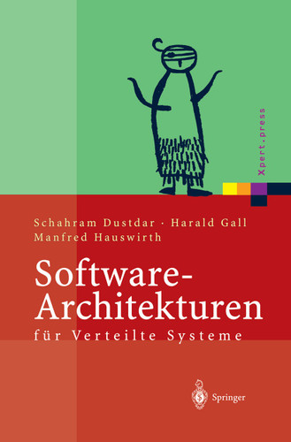 Software-Architekturen für Verteilte Systeme: Prinzipien, Bausteine und Standardarchitekturen für moderne Software (Xpert.press) book cover by Schahram Dustdar, Harald Gall, Manfred Hauswirth