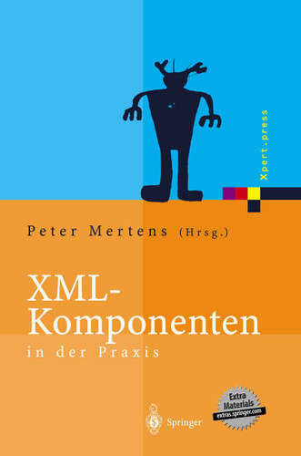 XML-Komponenten in der Praxis (Xpert.press) book cover by 