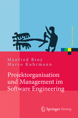 Projektorganisation und Management im Software Engineering (Xpert.press) book cover by Manfred Broy, Marco Kuhrmann