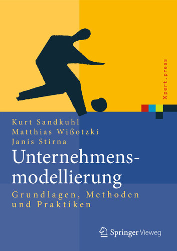 Unternehmensmodellierung: Grundlagen, Methode und Praktiken (Xpert.press) book cover by Kurt Sandkuhl, Matthias Wißotzki, Janis Stirna
