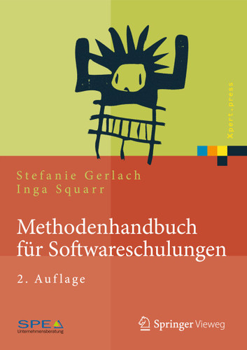 Methodenhandbuch für Softwareschulungen (Xpert.press) book cover by Stefanie Gerlach, Inga Squarr