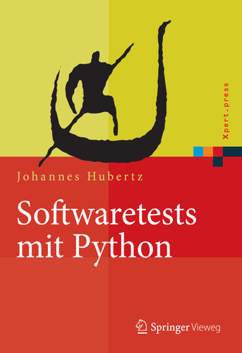 Softwaretests mit Python (Xpert.press) book cover by Johannes Hubertz