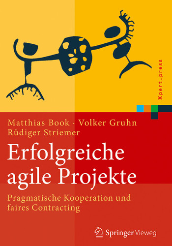 Erfolgreiche agile Projekte: Pragmatische Kooperation und faires Contracting (Xpert.press) book cover by Matthias Book, Volker Gruhn, Rüdiger Striemer