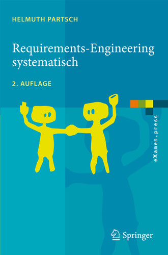 Requirements-Engineering systematisch: Modellbildung für softwaregestützte Systeme (eXamen.press) book cover by Helmuth Partsch