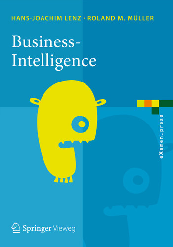 Business Intelligence (eXamen.press) book cover by Roland M. Müller, Hans-Joachim Lenz