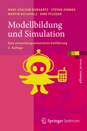 Modellbildung und Simulation: Eine anwendungsorientierte Einführung (eXamen.press) book cover by Hans-Joachim Bungartz, Stefan Zimmer, Martin Buchholz, Dirk Pflüger
