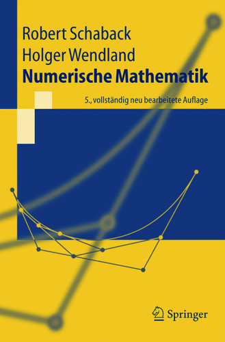 Numerische Mathematik (Springer-Lehrbuch) book cover by Robert Schaback, Holger Wendland