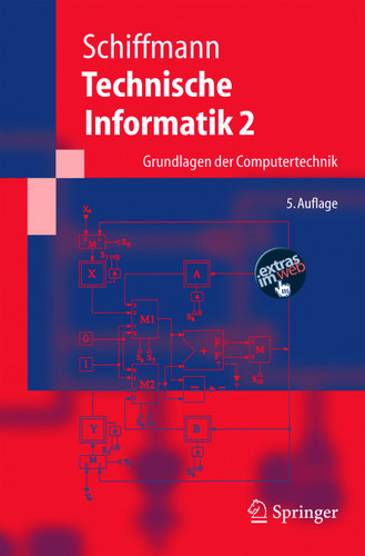 Technische Informatik 2: Grundlagen der Computertechnik (Springer-Lehrbuch) book cover by Wolfram Schiffmann