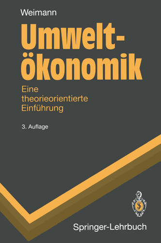 Umweltökonomik: Eine theorieorientierte Einführung (Springer-Lehrbuch) book cover by Joachim Weimann