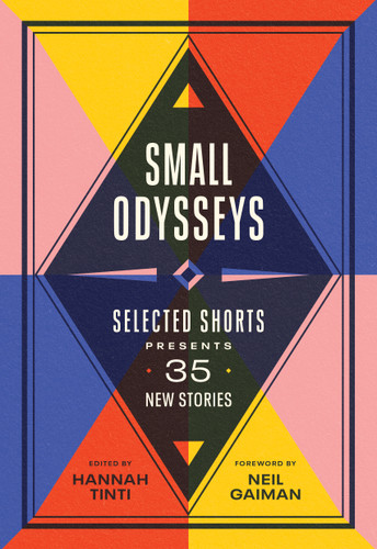 Small Odysseys: Selected Shorts Presents 35 New Stories book cover by 