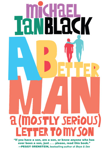 A Better Man: A (Mostly Serious) Letter to My Son book cover by Michael Ian Black