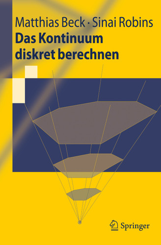 Das Kontinuum diskret berechnen (Springer-Lehrbuch) book cover by Matthias Beck, Sinai Robins