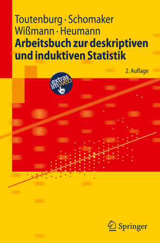 Arbeitsbuch zur deskriptiven und induktiven Statistik (Springer-Lehrbuch) book cover by Helge Toutenburg, Michael Schomaker, Malte Wißmann, Christian Heumann