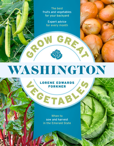 Grow Great Vegetables in Washington (Grow Great Vegetables State-By-State) book cover by Lorene Edwards Forkner