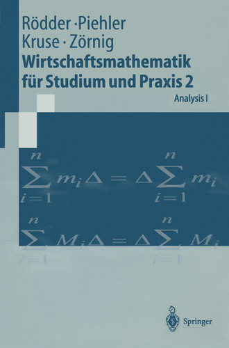 Wirtschaftsmathematik für Studium und Praxis 2: Analysis I (Springer-Lehrbuch) book cover by Wilhelm Rödder, Gabriele Piehler, Hermann-Josef Kruse, Peter Zörnig
