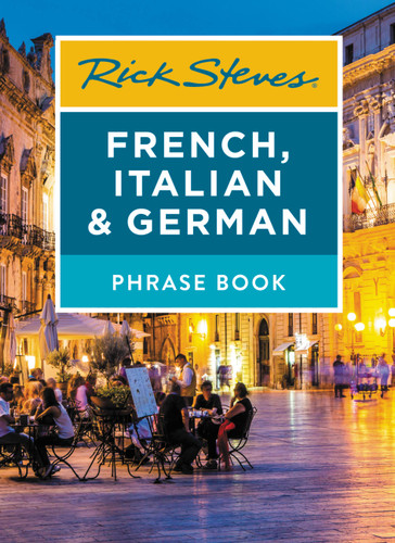 Rick Steves French, Italian & German Phrase Book (Rick Steves Travel Guide) book cover by Rick Steves