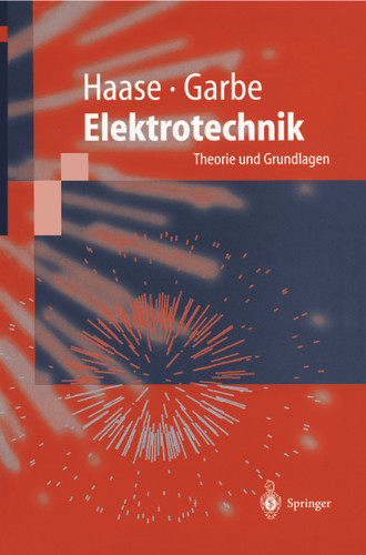 Elektrotechnik: Theorie und Grundlagen (Springer-Lehrbuch) book cover by Helmut Haase, Heyno Garbe